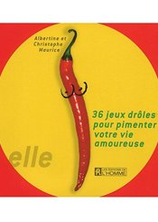 Les Editions de l'Homme 36 jeux drôles pour pimenter votre vie amoureuse (Livre / coffret deux volumes)