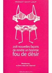 Marabout 208 nouvelles façons de rendre un homme fou de désir