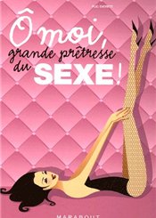 Marabout O moi, grande prêtresse du sexe !