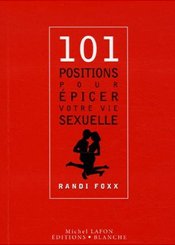 Blanche 101 positions pour épicer votre vie sexuelle
