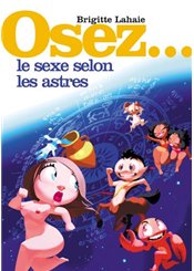 La Musardine Osez... le sexe selon les astres