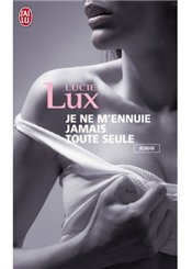 J'ai lu Je ne m'ennuie jamais toute seule
