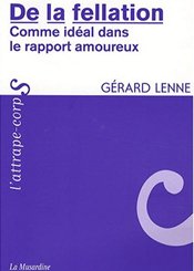 La Musardine De la fellation : Comme idéal dans le rapport amoureux