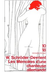 Editions 10/18 Les mémoires d'une chanteuse allemande
