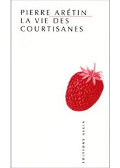 Allia La Vie des Courtisanes