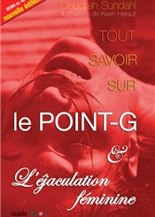 Tabou Tout savoir sur : Le Point-G et l'Ejaculation Féminine