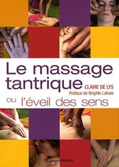 Médicis Le massage tantrique : Ou L'éveil des sens