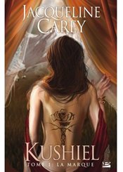 Bragelonne Kushiel - La Marque (Tome 1)