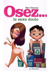La Musardine Osez... le sexe écolo