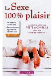 Larousse Le Sexe 100% plaisir