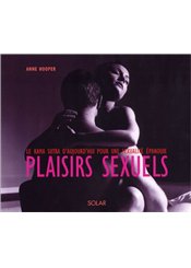 Solar Plaisirs sexuels : Le kama sutra d'aujourd'hui pour une sexualité épanouie