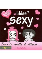 Hors Collection Idées sexy , Sous la couette et ailleurs...