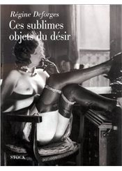 Stock Ces sublimes objets du désir