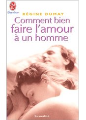 J'ai lu Comment bien faire l'amour à un homme