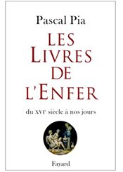 Fayard Les Livres de l'Enfer: Du XVIe siècle à nos jours