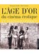 Avis L'âge d'or du cinéma érotique et pornographique 1973-1976